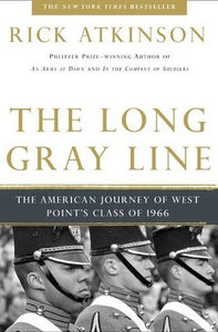 The Long Gray Line: The American Journey of West Point's Class of 1966 (Used Paperback) - Rick Atkinson
