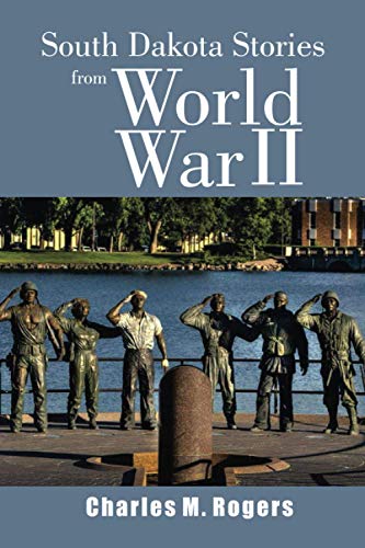 South Dakota Stories from World War II (Used Paperback) - Charles M. Rogers