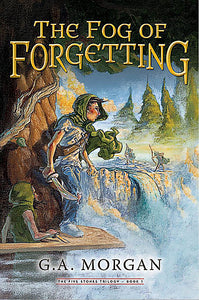 The Fog of Forgetting (Used Hardcover) - G. A. Morgan
