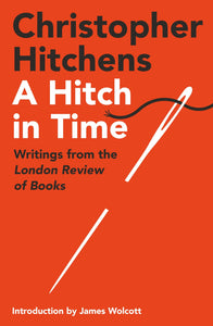 A Hitch in Time (Used Paperback) - Christopher Hitchens