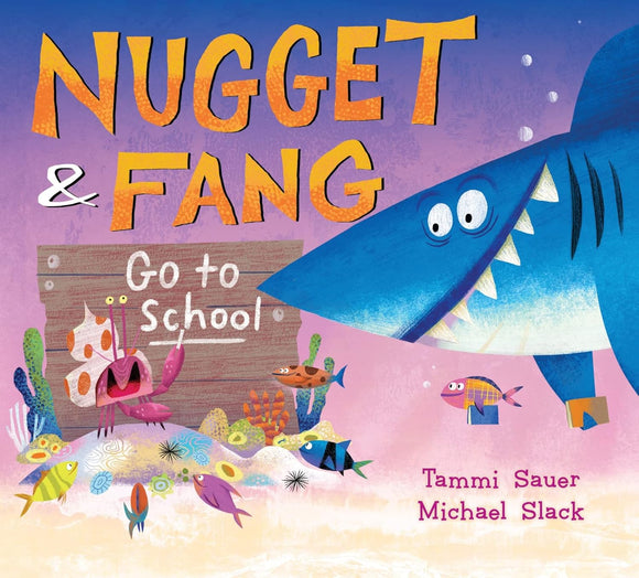 Nugget & Fang Go to School (Used Hardcover) - Tammi Sauer