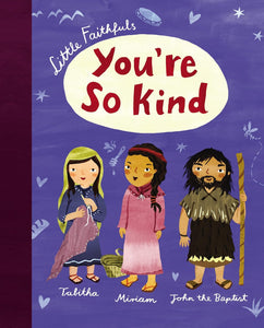 Little Faithfuls You're So Kind (Used Hardcover) - Carrie Marrs