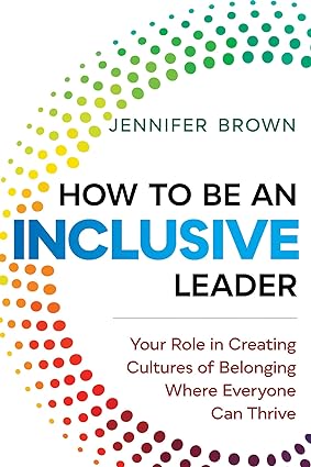 How To Be An Inclusive Leader (Used Hardcover) - Jennifer Brown