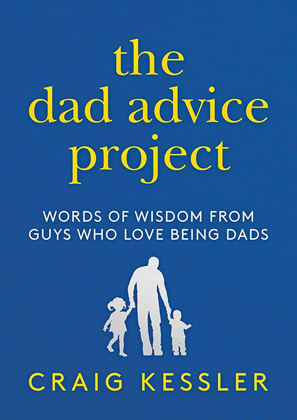 The Dad Advice Project (Used Hardcover) - Craig Kessler
