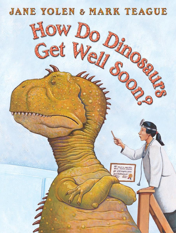 How Do Dinosaurs Get Well Soon? (Used Hardcover) - Jane Yolen