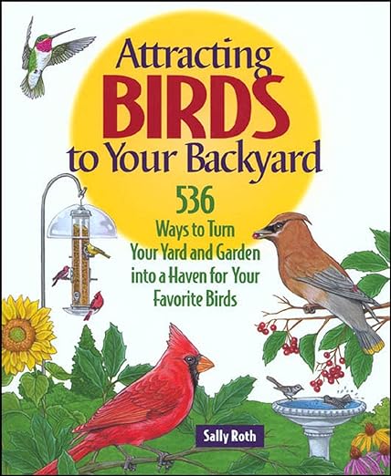 Attracting Birds to your Backyard (Used Hardcover) - Sally Roth