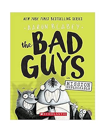 The Bad Guys: The Bad Guys in Mission Unpluckable (Used Paperback) - Aaron Blabey