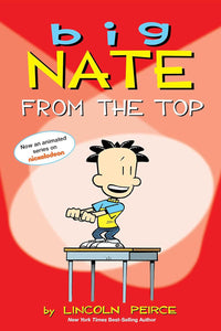 Big Nate From the Top (Used Paperback)- Lincoln Peirce