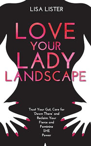 Love Your Lady Landscape (Used Paperback) - Lisa Lister