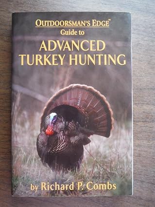 Advanced Turkey Hunting (Used Hardcover) - Richard P. Combs