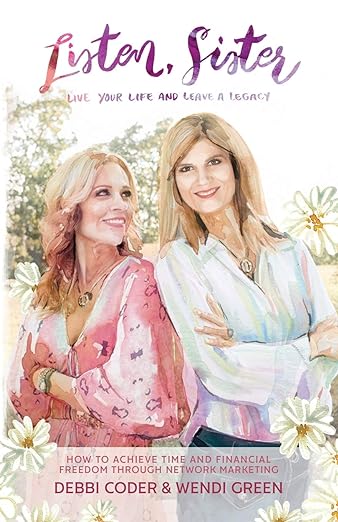 Listen Sister, Live Your Life and Leave a Legacy (Used Paperback)- Debbi Coder & Wendi Green