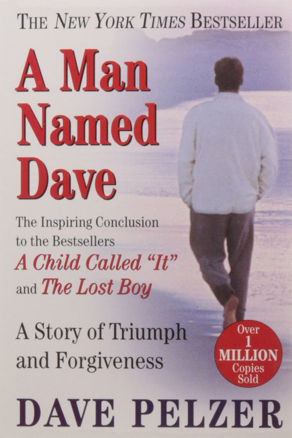 A Man Named Dave: A Story of Triumph and Forgiveness (Signed Used Hardcover) - Dave Pelzer