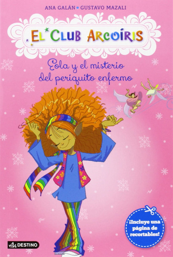 Eola y el misterio del periquito enfermo  El Club Arcoíris 2 (Used Paperback) - Ana Galan and Gustavo Mazali