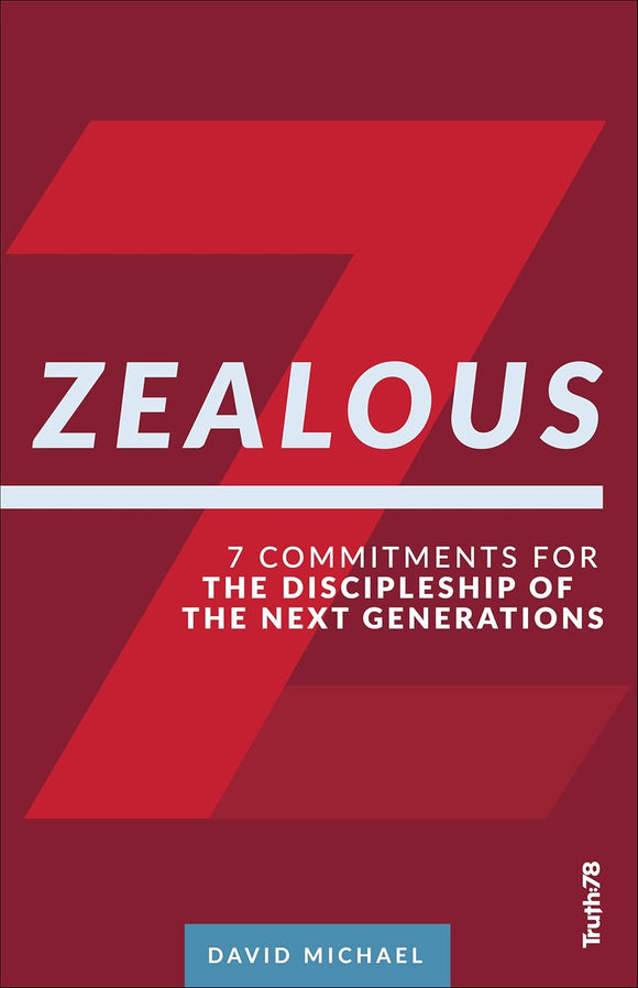 Zealous: 7 Commitments For the Discipleship of the Next Generations (Used Paperback) - David Michael