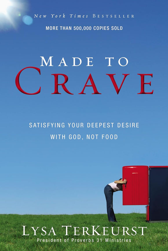 Made to Crave: Satisfying Your Deepest Desire with God, Not Food (Used Paperback) - Lysa TerKeurst
