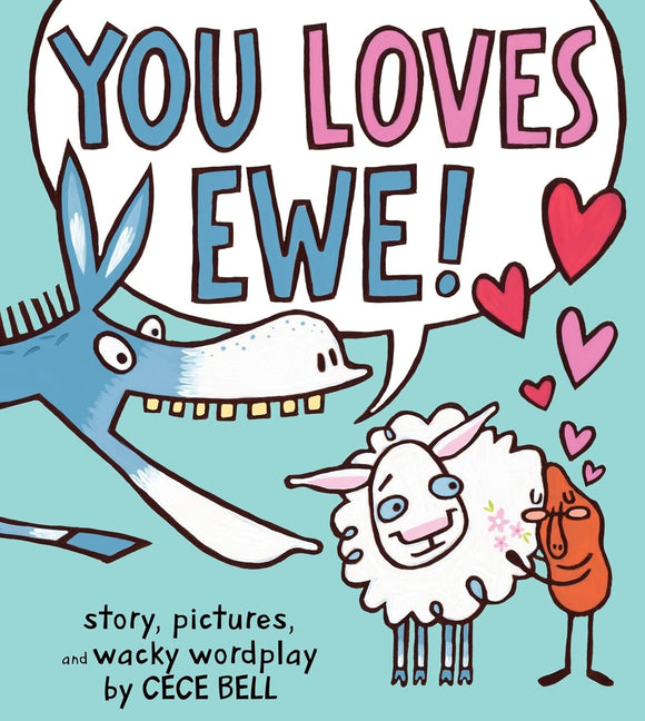 You Loves Ewe! (Used Hardcover) - Cece Bell