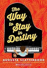 The Way to Stay in Destiny (Used Paperback) - Augusta Scattergood