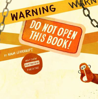 Warning Do Not Open This Book (Used Hardcover) - Adam Lehrhaupt