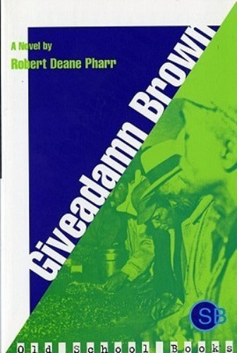 Giveadamn Brown: A Novel (Used Paperback) - Robert Deane Pharr