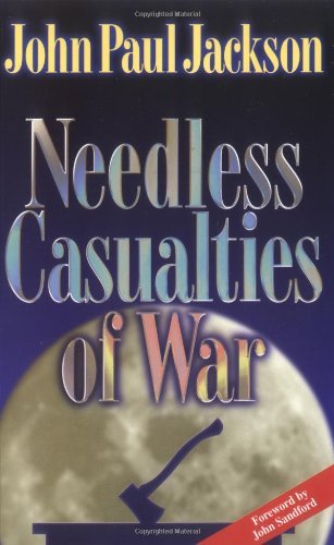 Needless Casualties of War (Used Paperback) - John Sanford (Foreword), John Paul Jackson