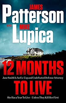 12 Months to Live (Used Hardcover) - James Patterson and Mike Lupica