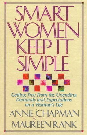 Smart Women Keep It Simple (Used Paperback) - Annie Chapman and Maureen Rank