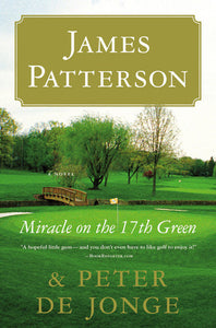 Miracle on the 17th Green (Used Hardcover) - James Patterson