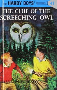 The Hardy Boys: The Clue of the Screeching Owl (Used Hardcover) - Franklin W. Dixon