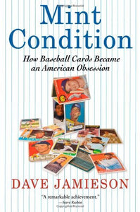 Mint Condition: How Baseball Cards Became an American Obsession (Used Hardcover) - Dave Jamieson