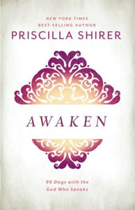 Awaken 90 Days with the God Who Speaks (Used Hardcover) - Priscila Shirer
