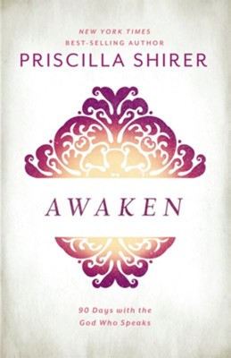 Awaken 90 Days with the God Who Speaks (Used Hardcover) - Priscila Shirer
