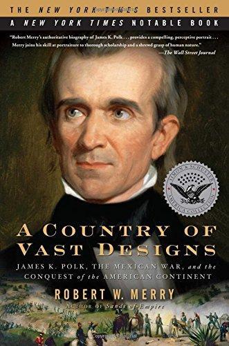 A Country of Vast Designs (Used Paperback) - Robert W. Merry