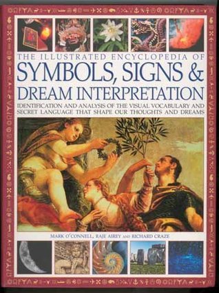 The Illustrated Encyclopedia of Symbols, Signs & Dream Interpretation (Used Hardcover) - Mark O'Connell ,  Richard Craze ,  Raje Airey