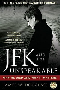 JFK and the Unspeakable (used paperback) - James W. Douglass