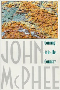 Coming Into the Country (Used Book) - John McPhee