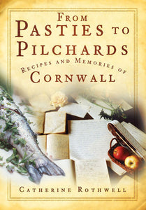 From Pasties to Pilchards (Used Paperback) - Catherine Rothwell