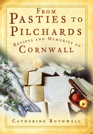 From Pasties to Pilchards (Used Paperback) - Catherine Rothwell