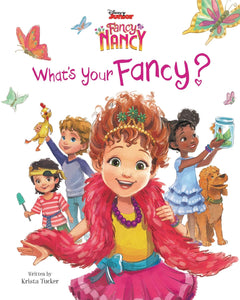 Fancy Nancy What's Your Fancy? (Used Hardcover) - Krista Tucker