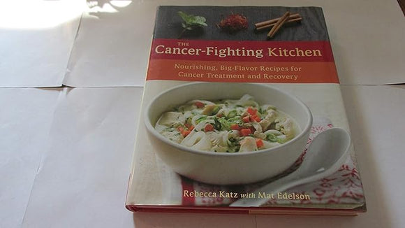 The Cancer-Fighting Kitchen (Used Hardcover) - Rebecca Katz, Mat Edelson