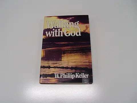Walking with God (Used Hardcover) - W. Phillip Keller