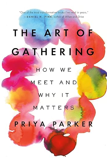 The Art of Gathering:  How We Meet and Why it Matters (Used Hardcover)- Priya Parker