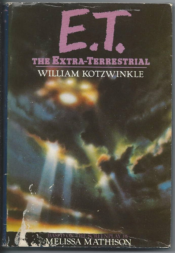 E.T. The Extra-Terrestrial (First Edition Used Hardcover) -  William Kotzwinkle