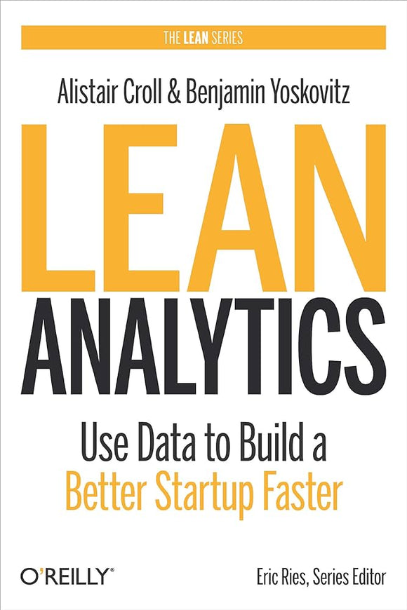 Lean Analytics (Used Hardcover) - Alistair Croll, Benjamin Yoskovitz