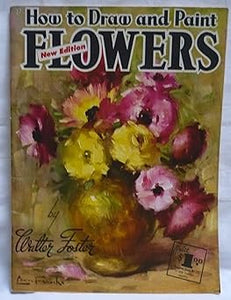 How to Draw and Paint Flowers New Edition (Used Paperback) - Walter Foster