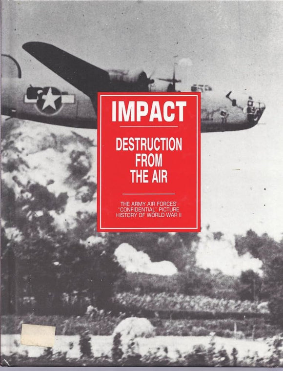 Impact: Destruction From the Air (Used Hardcover) - James Parton