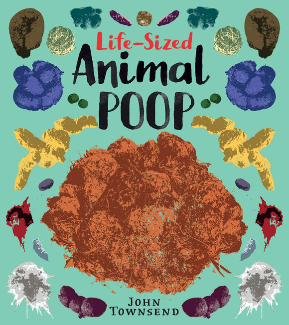 Life-Sized Animal Poop (Used Hardcover) John Townsend