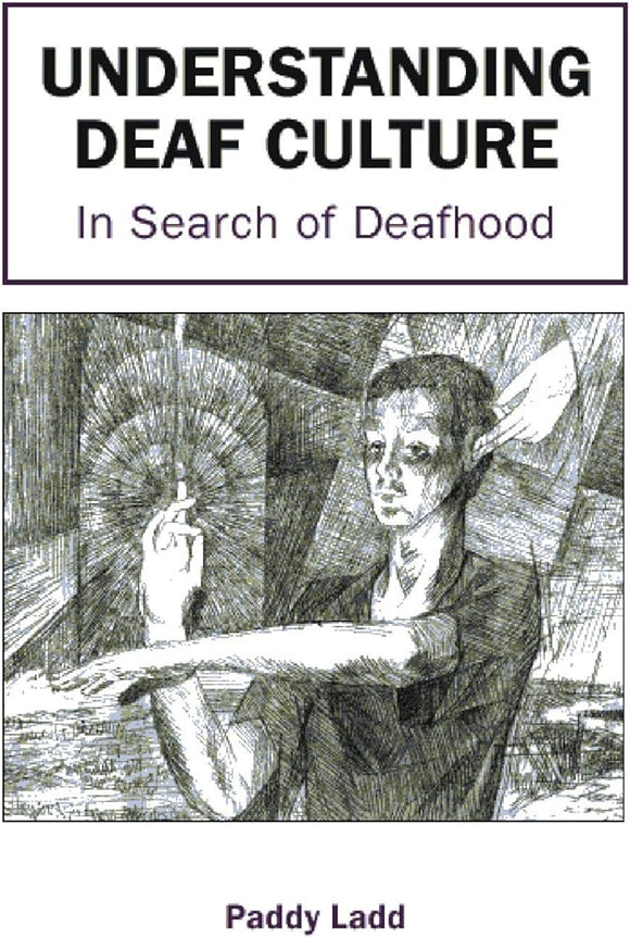 Understanding Deaf Culture: In Search of Deafhood (Used Paperback) - Paddy Ladd