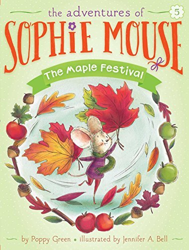 The Adventures of Sophie Mouse the Maple Festival (Used Paperback) - Poppy Green