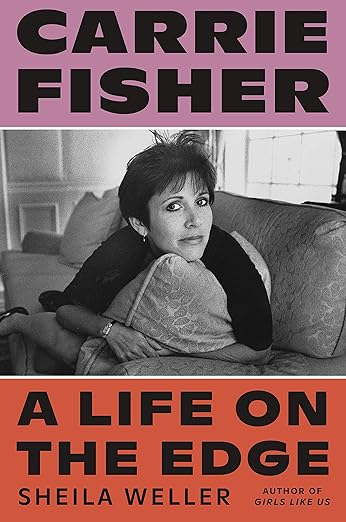 Carrie Fisher: A Life on the Edge (Used Hardcover) - Sheila Weller