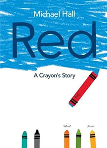 Red A Crayon's Story (Used Hardcover) - Michael Hall   (Signed by Author)